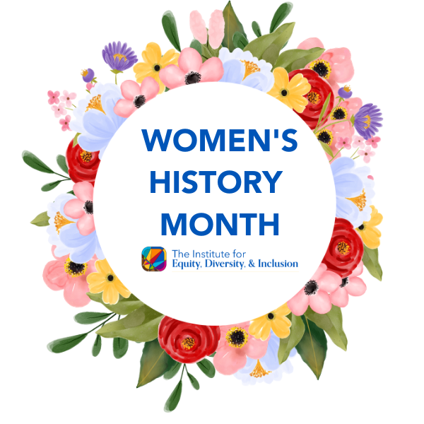 Women's History Month in center of a circle of flowers. EDI logo below the words. 